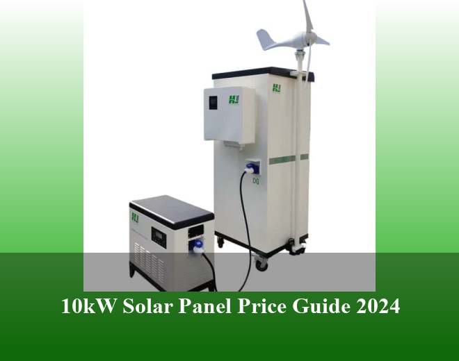 10kW Solar Panel Price Guide 2024
