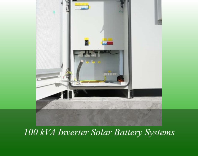 100 kVA Inverter Solar Battery Systems