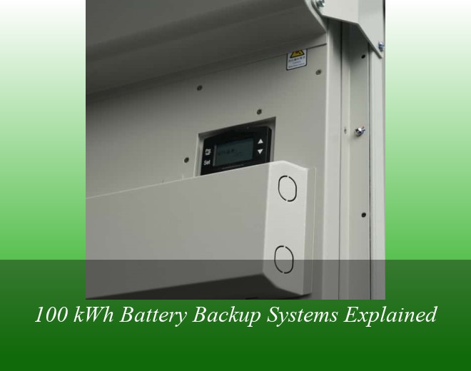 100 kWh Battery Backup Systems Explained