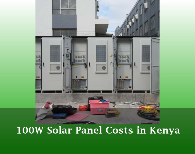100W Solar Panel Costs in Kenya