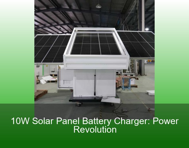 10W Solar Panel Battery Charger: Power Revolution