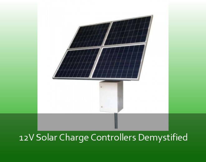 12V Solar Charge Controllers Demystified