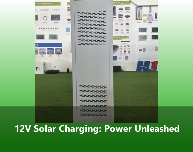 12V Solar Charging: Power Unleashed