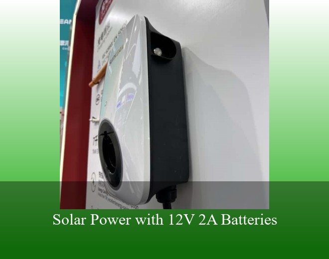 Solar Power with 12V 2A Batteries