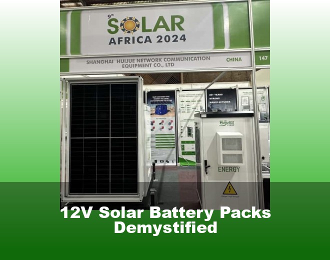 12V Solar Battery Packs Demystified