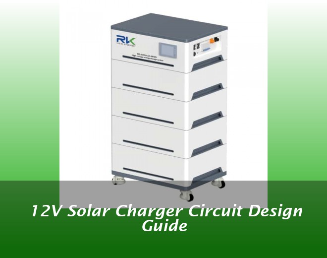 12V Solar Charger Circuit Design Guide