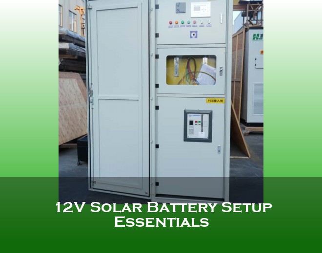 12V Solar Battery Setup Essentials