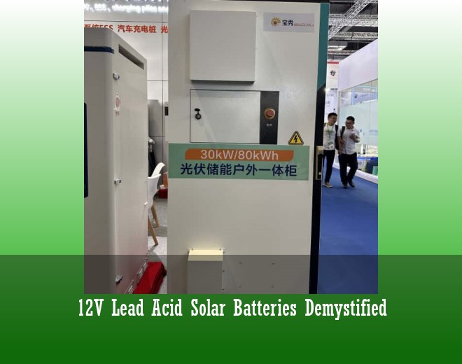 12V Lead Acid Solar Batteries Demystified
