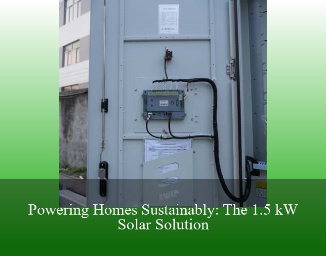 Powering Homes Sustainably: The 1.5 kW Solar Solution