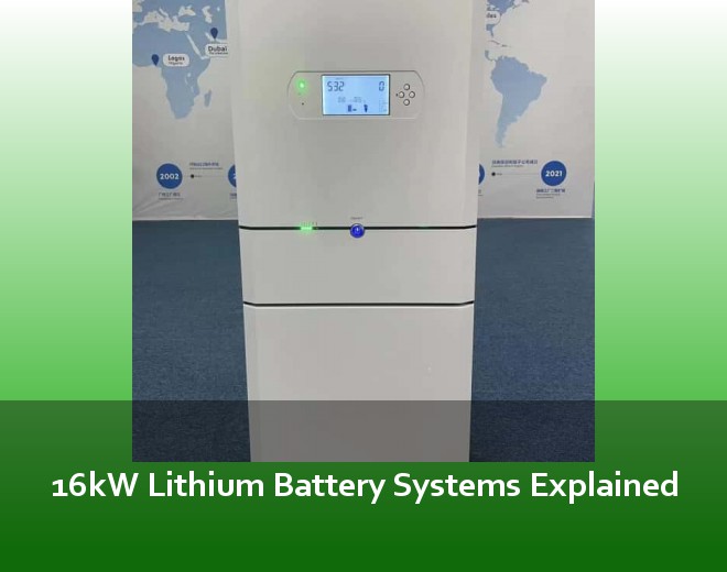 16kW Lithium Battery Systems Explained