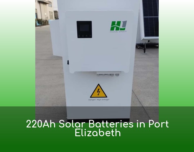 220Ah Solar Batteries in Port Elizabeth