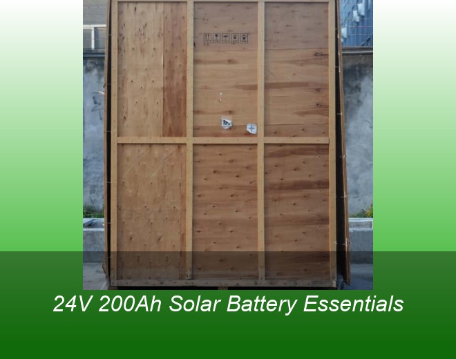 24V 200Ah Solar Battery Essentials