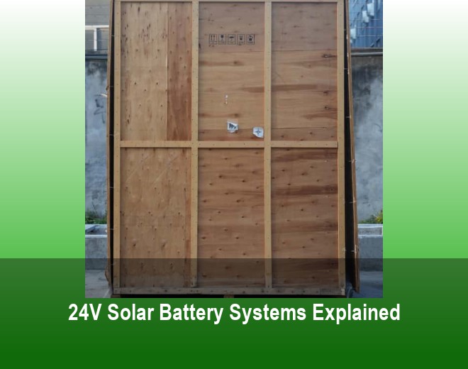 24V Solar Battery Systems Explained