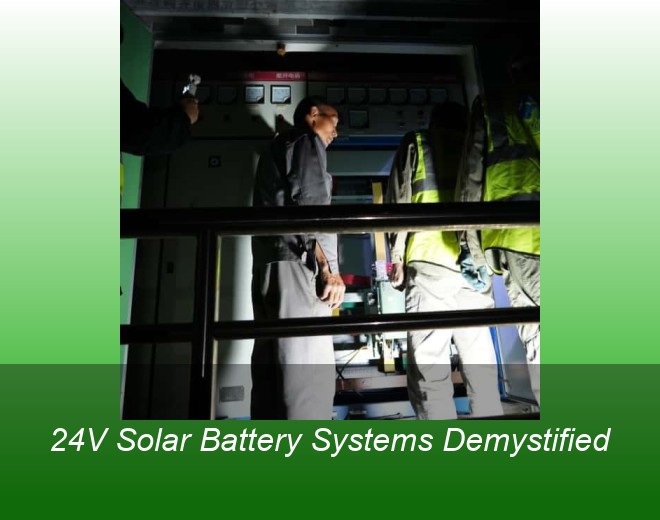 24V Solar Battery Systems Demystified