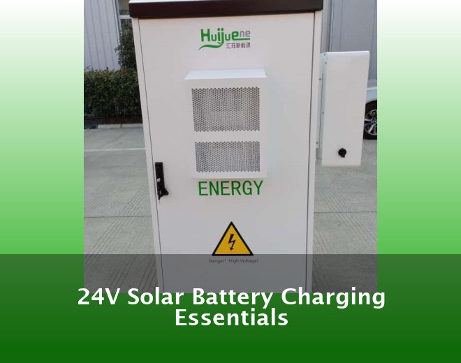 24V Solar Battery Charging Essentials