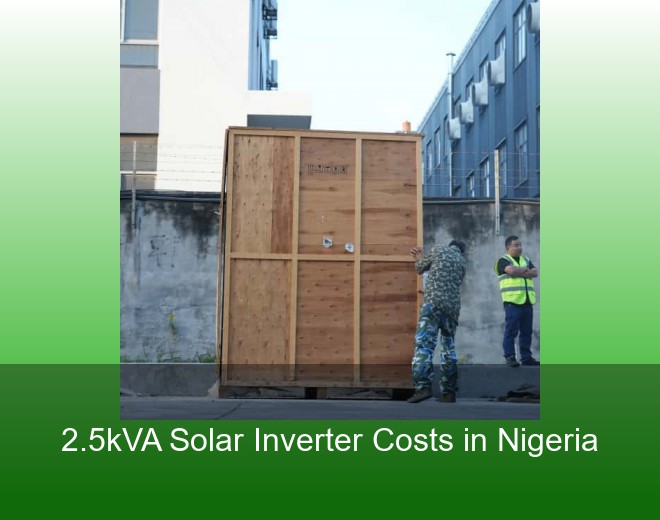 2.5kVA Solar Inverter Costs in Nigeria
