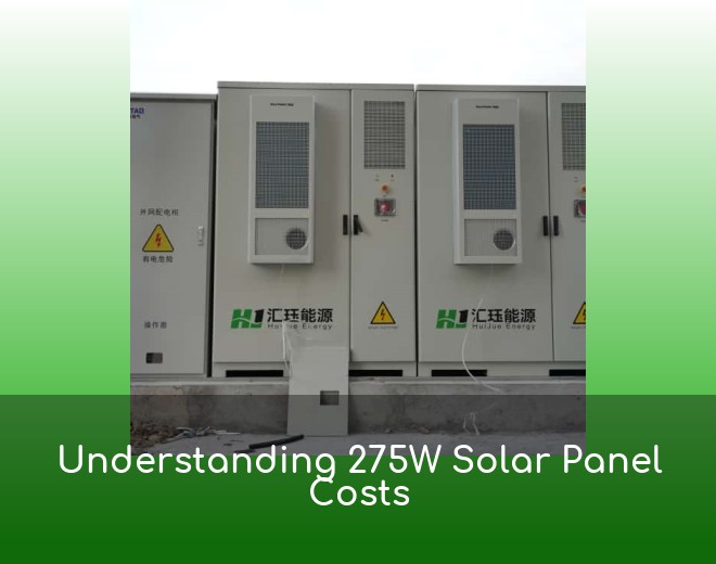 Understanding 275W Solar Panel Costs