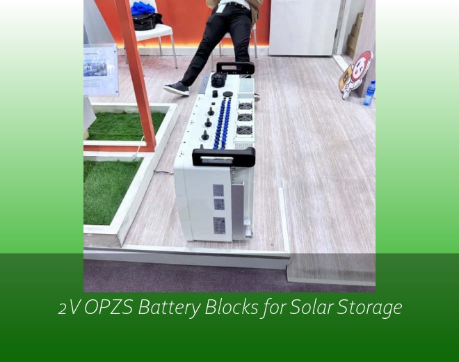 2V OPZS Battery Blocks for Solar Storage