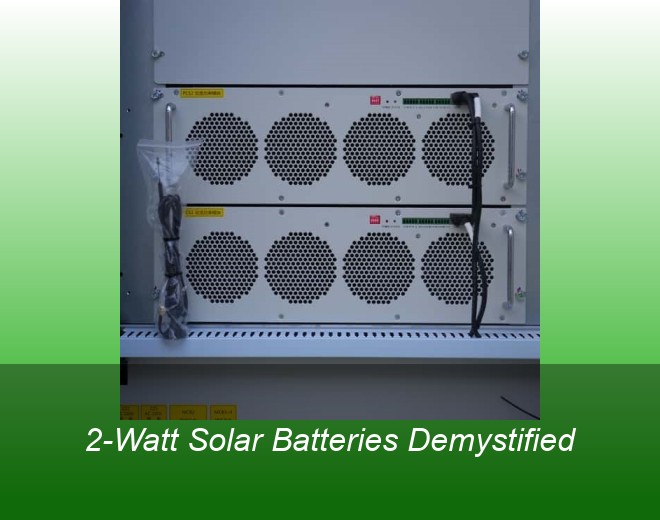 2-Watt Solar Batteries Demystified