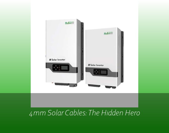 4mm Solar Cables: The Hidden Hero