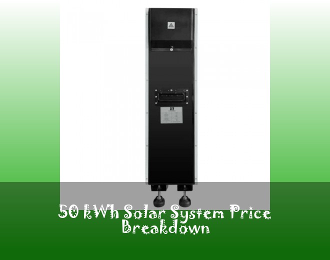50 kWh Solar System Price Breakdown