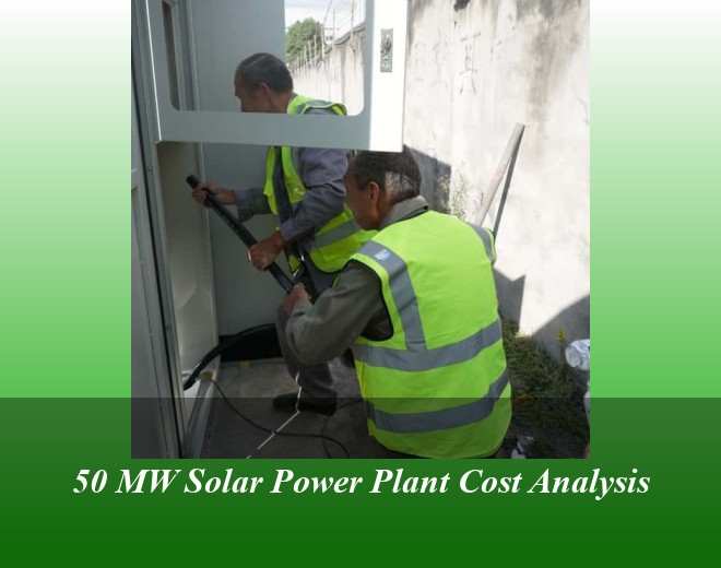 50 MW Solar Power Plant Cost Analysis