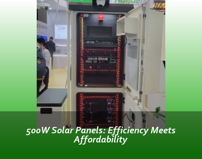500W Solar Panels: Efficiency Meets Affordability