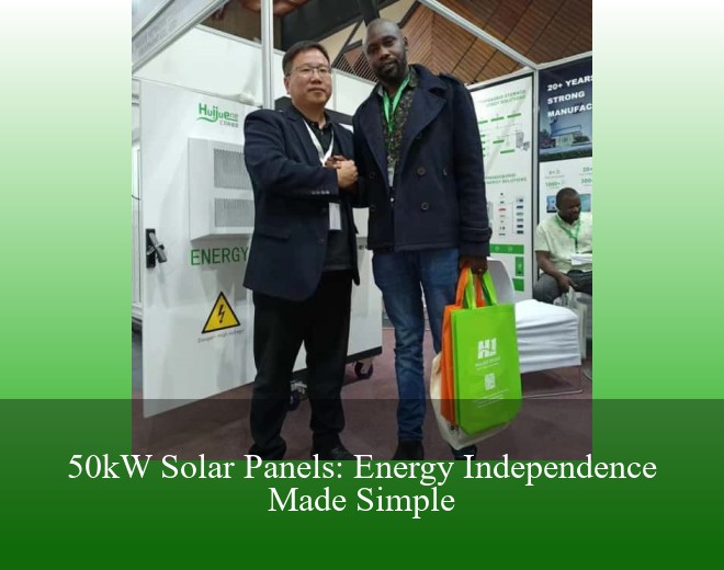 50kW Solar Panels: Energy Independence Made Simple