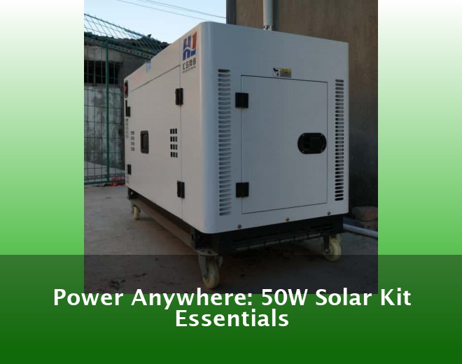 Power Anywhere: 50W Solar Kit Essentials