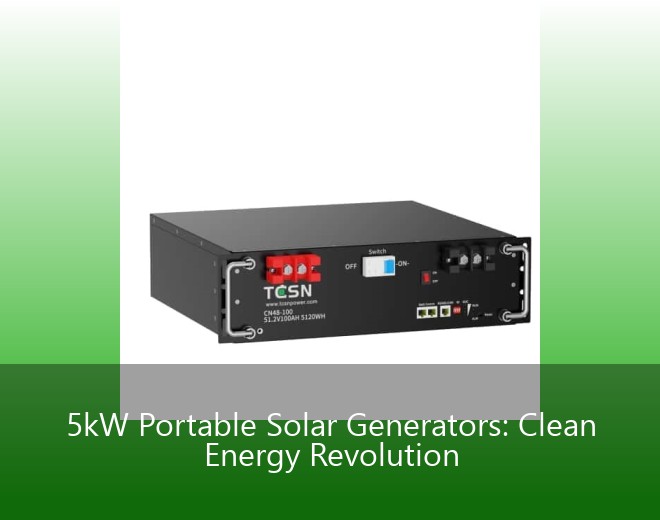 5kW Portable Solar Generators: Clean Energy Revolution