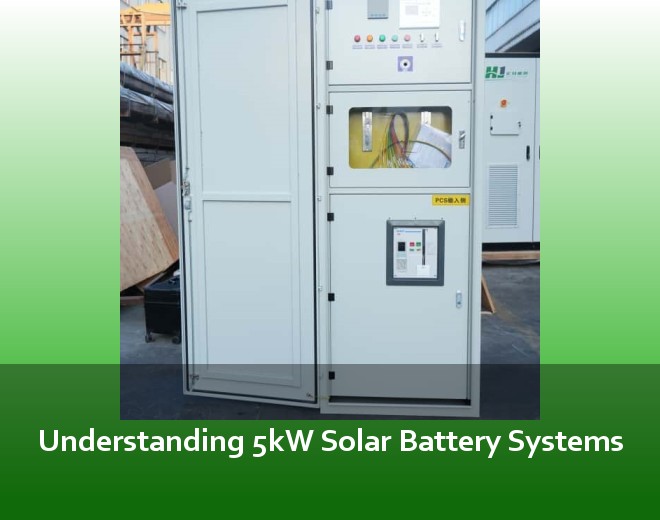 Understanding 5kW Solar Battery Systems