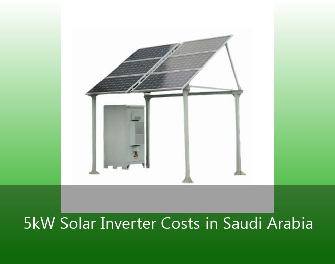 5kW Solar Inverter Costs in Saudi Arabia