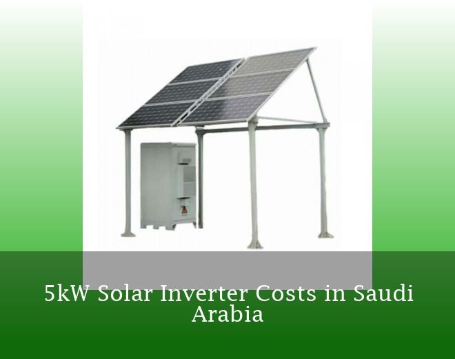 5kW Solar Inverter Costs in Saudi Arabia