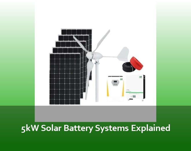 5kW Solar Battery Systems Explained