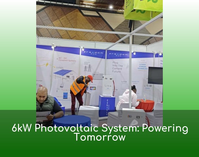 6kW Photovoltaic System: Powering Tomorrow