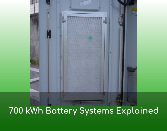 700 kWh Battery Systems Explained