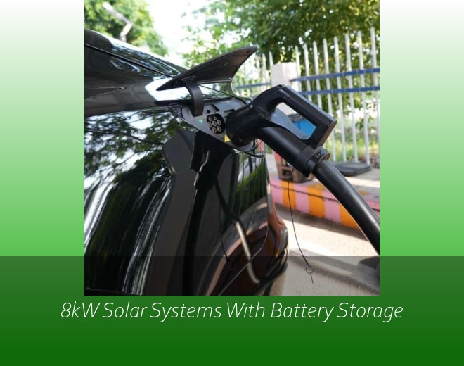 8kW Solar Systems With Battery Storage