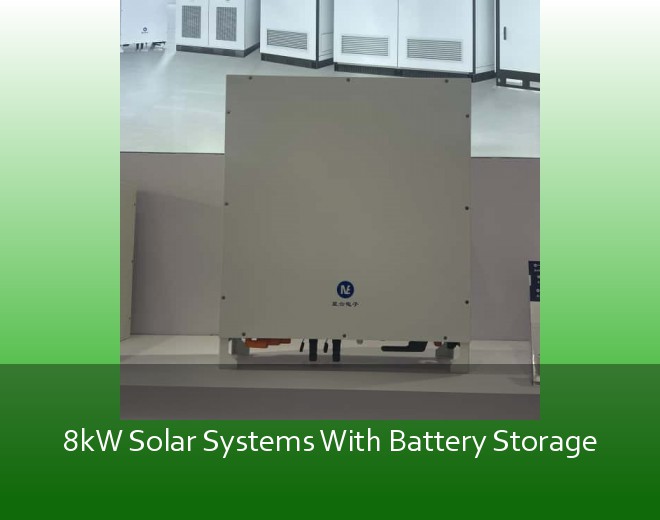 8kW Solar Systems With Battery Storage