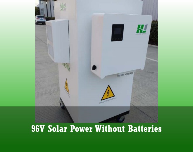 96V Solar Power Without Batteries