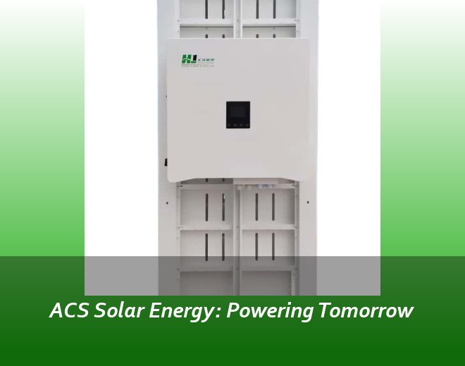 ACS Solar Energy: Powering Tomorrow