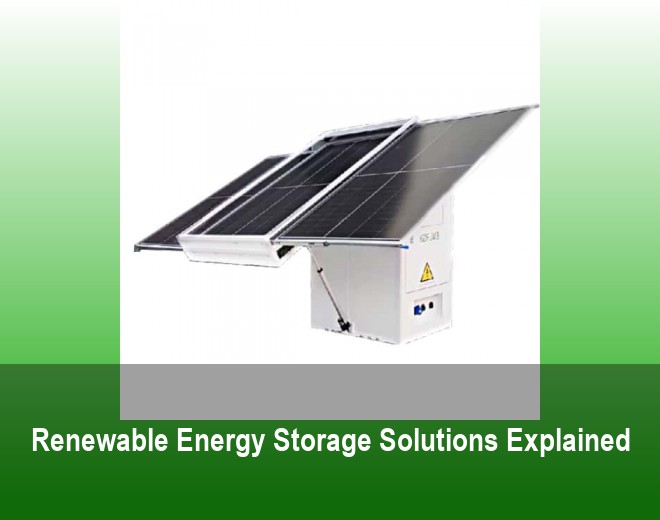 Renewable Energy Storage Solutions Explained