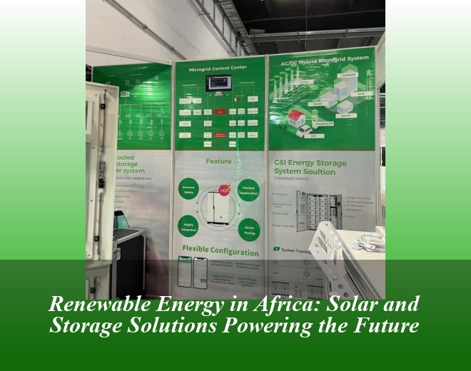 Renewable Energy in Africa: Solar and Storage Solutions Powering the Future