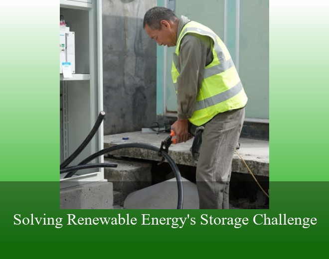 Solving Renewable Energy's Storage Challenge