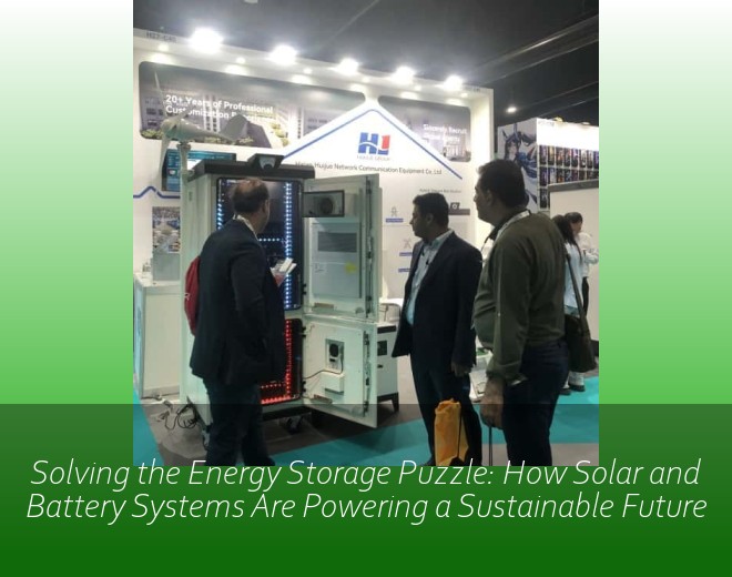 Solving the Energy Storage Puzzle: How Solar and Battery Systems Are Powering a Sustainable Future
