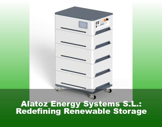 Alatoz Energy Systems S.L.: Redefining Renewable Storage