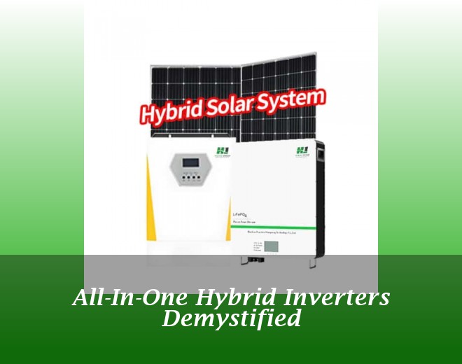 All-In-One Hybrid Inverters Demystified