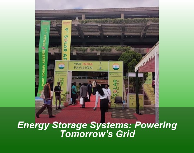 Energy Storage Systems: Powering Tomorrow's Grid