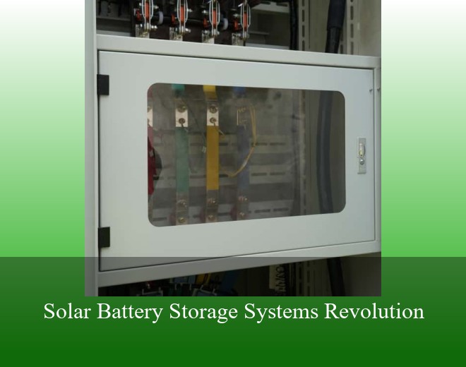 Solar Battery Storage Systems Revolution