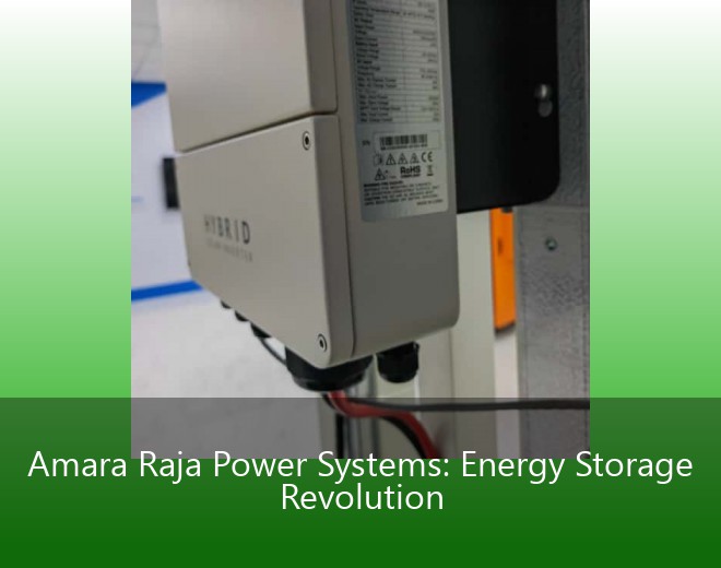 Amara Raja Power Systems: Energy Storage Revolution