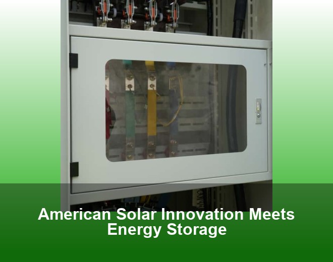 American Solar Innovation Meets Energy Storage